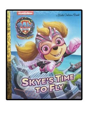 BUNDLE & SAVE 🎉Nickelodeon PAW Patrol Skye's Time to Fly Little Golden Book